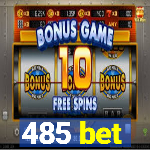 485 bet